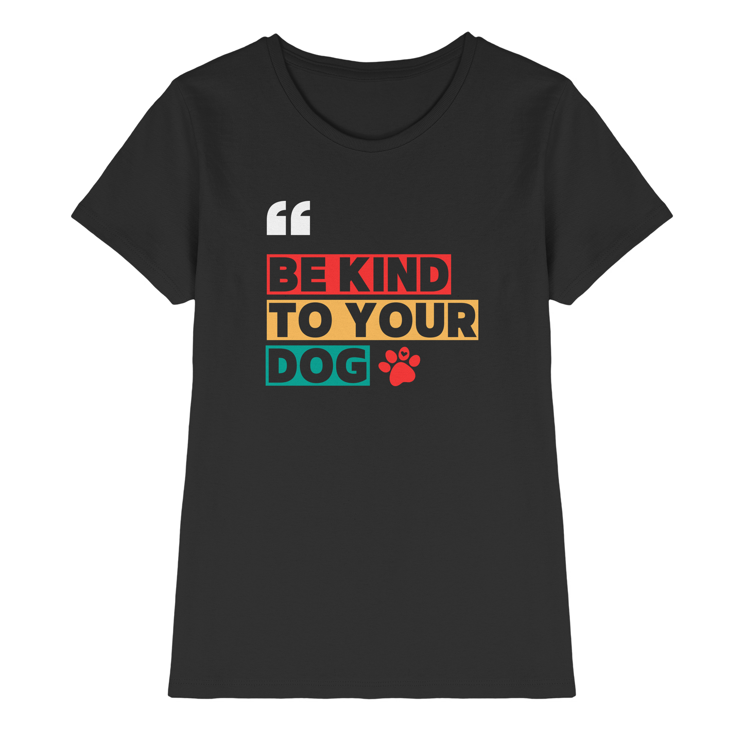 Premium Pfotenpoesie Shirt BE KIND TO YOUR DOG