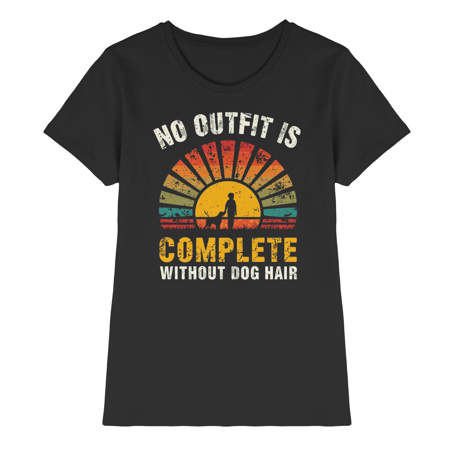 Premium Pfotenpoesie Shirt No Outfit is Complete Without Dog Hair