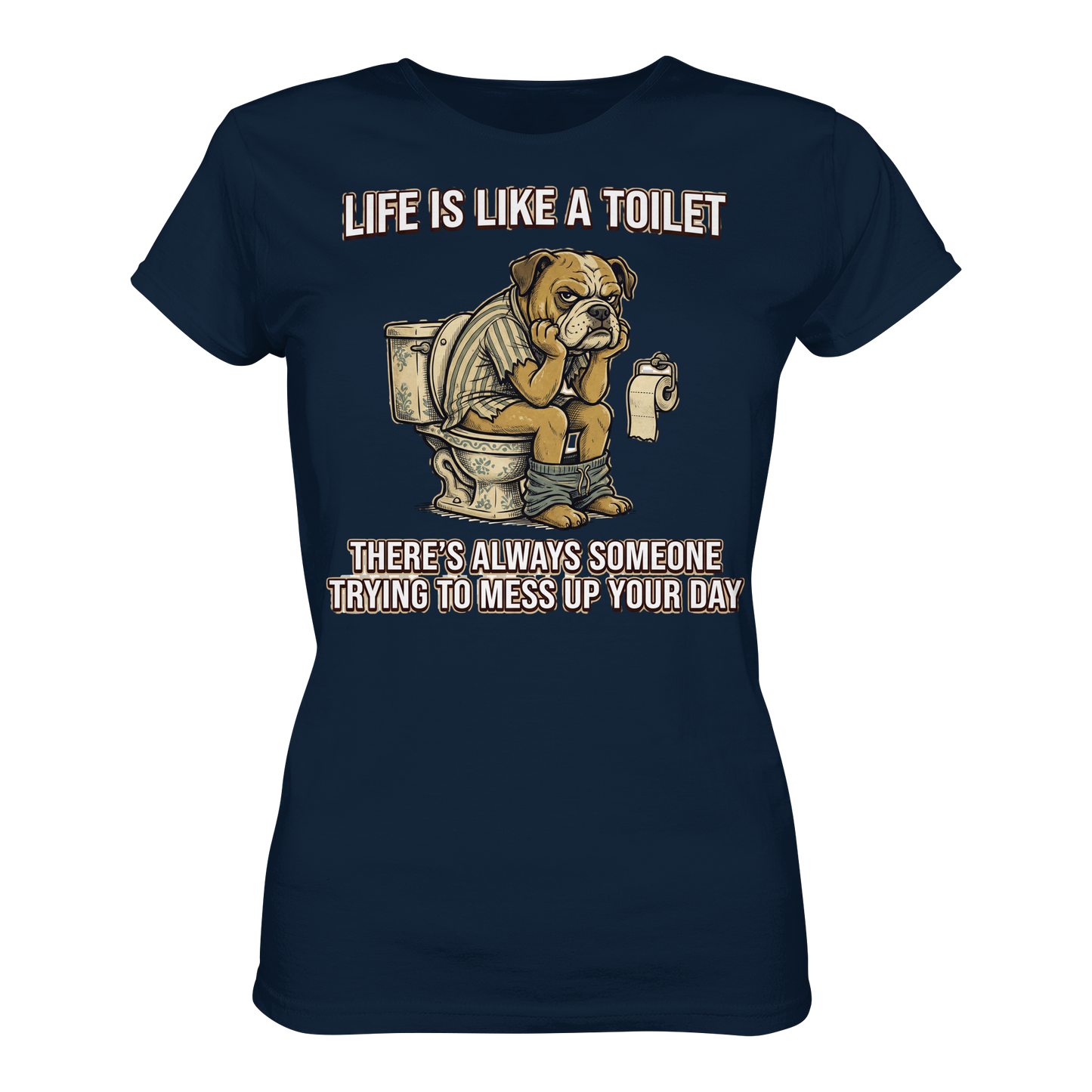 Premium Pfotenpoesie Shirt Life is Like a Toilet