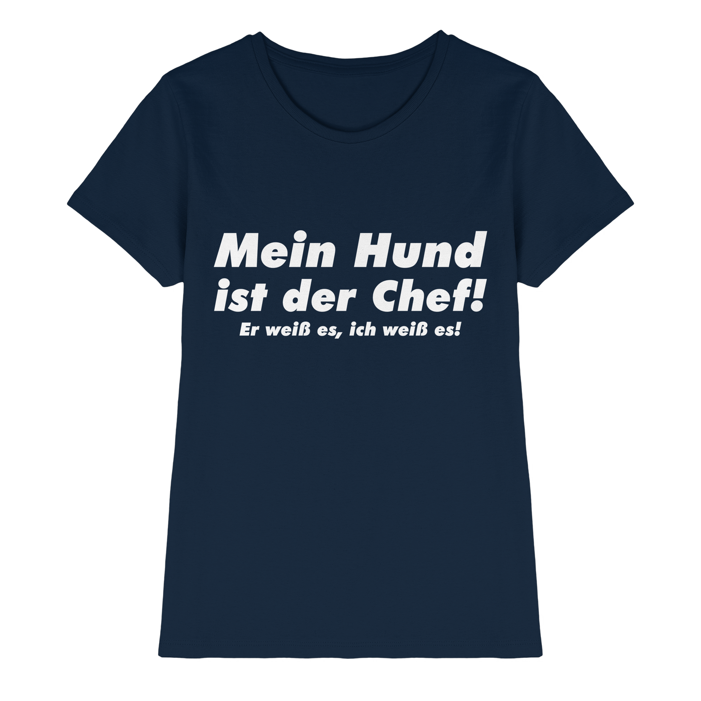 Premium Pfotenpoesie  Shirt Mein Hund Ist Der Chef