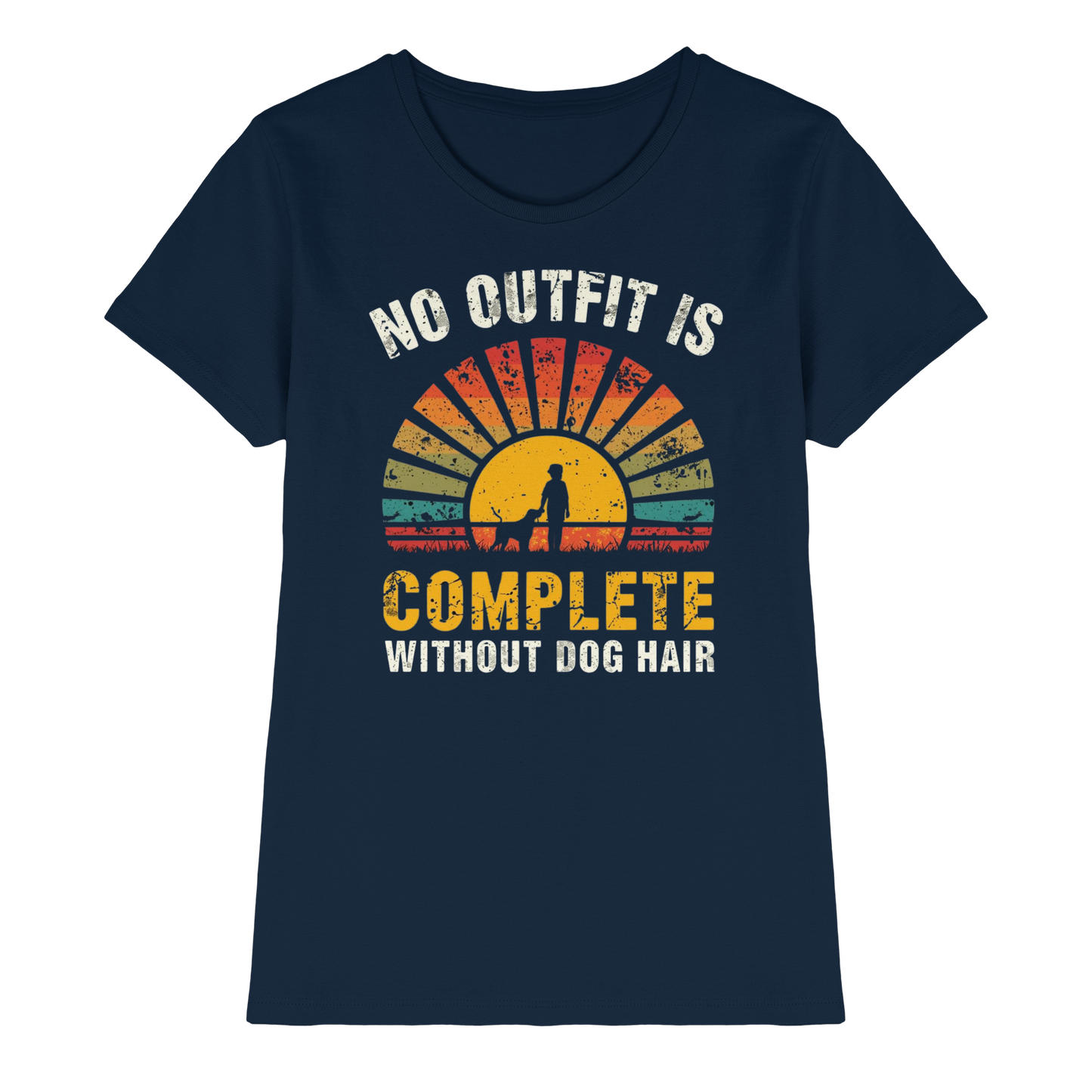 Premium Pfotenpoesie Shirt No Outfit is Complete Without Dog Hair