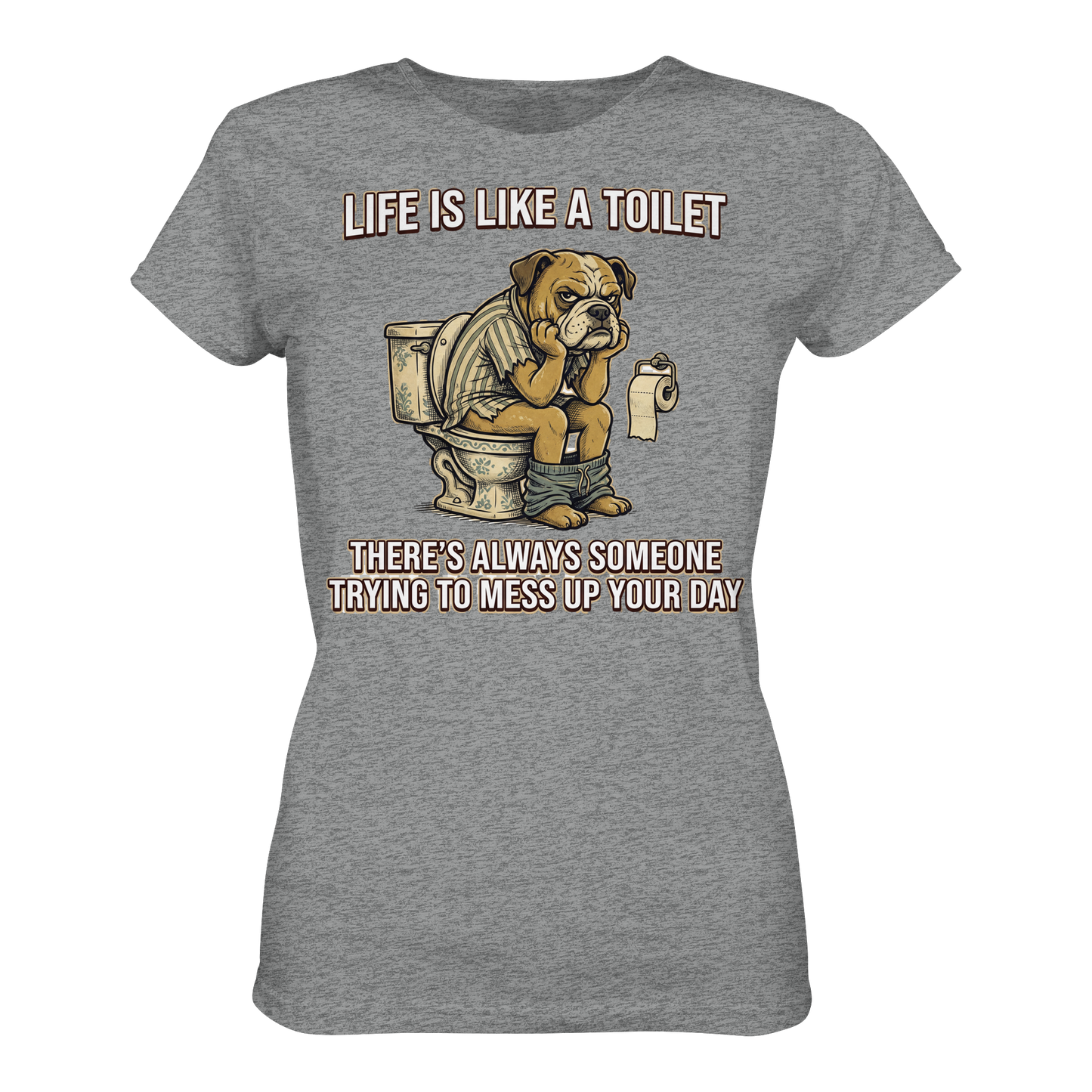 Premium Pfotenpoesie Shirt Life is Like a Toilet