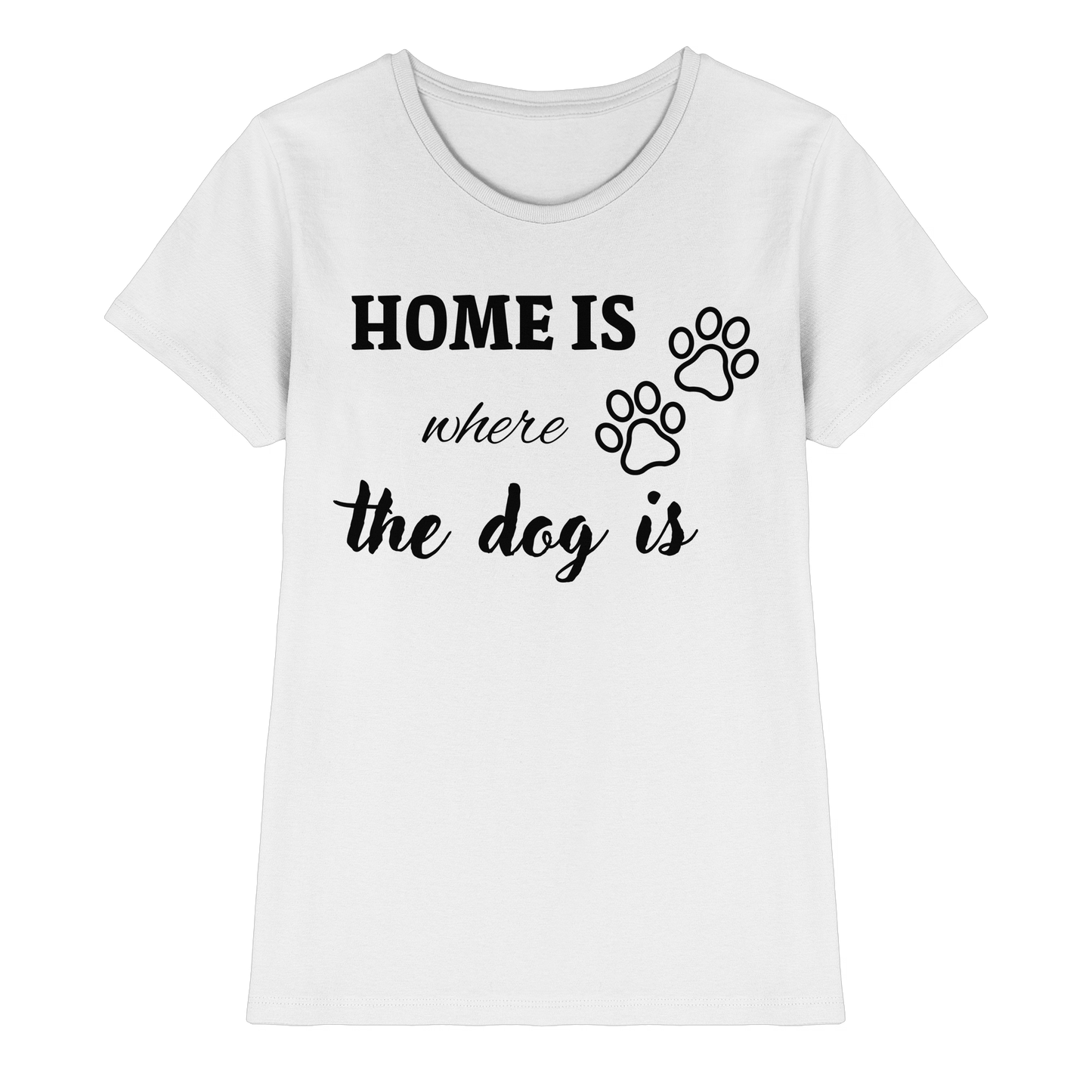 Premium Pfotenpoesie Shirt Home is where the dog is
