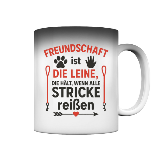 Freundschaft ist die Leine, die hält, wenn alle Stricke reißen Premium Tasse