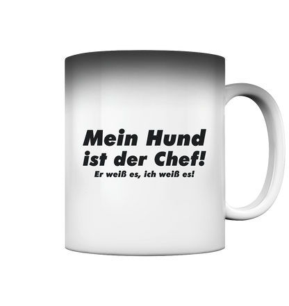 Mein Hund Ist Der Chef Premium  Magic Tasse