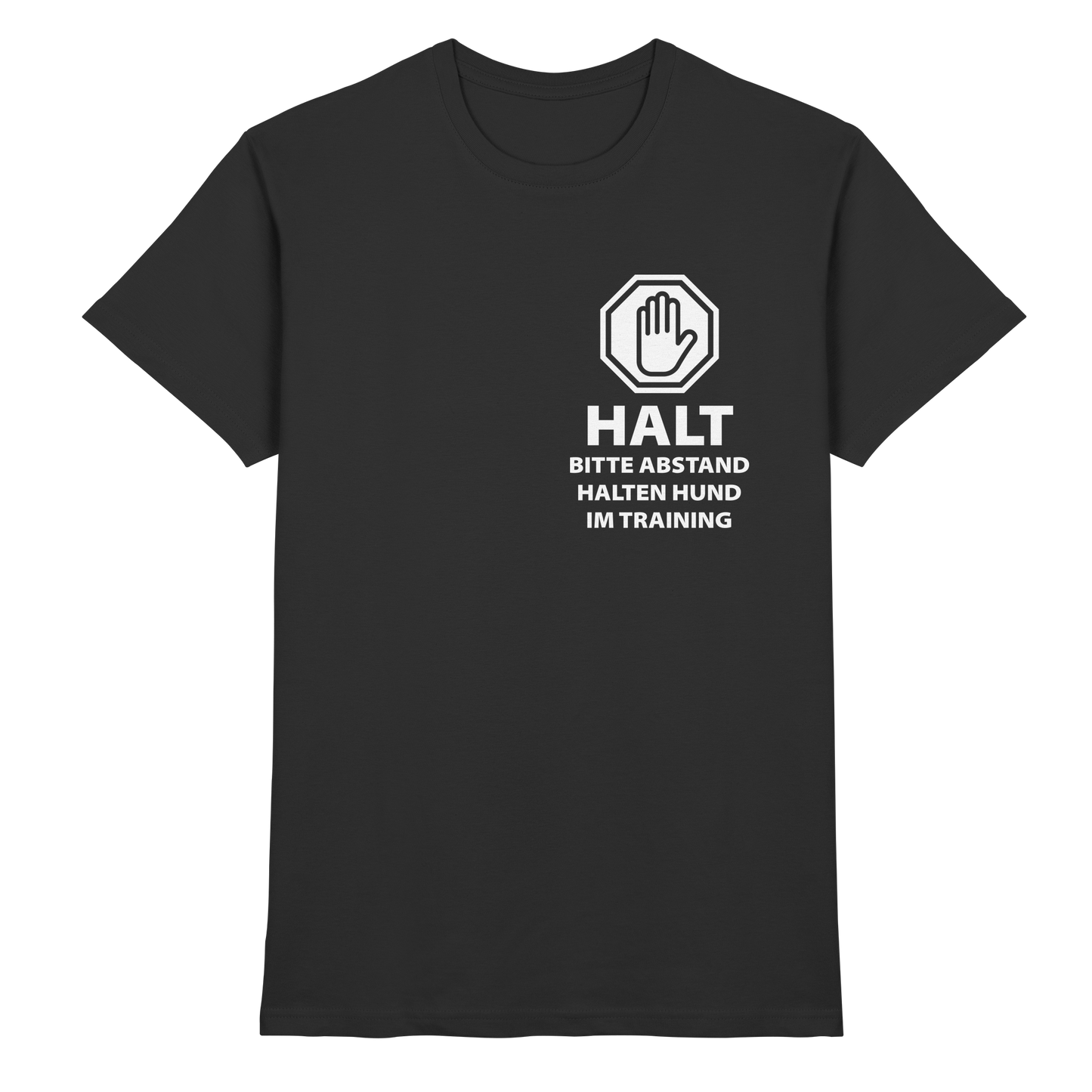 Premium Pfotenpoesie T-Shirt Halt