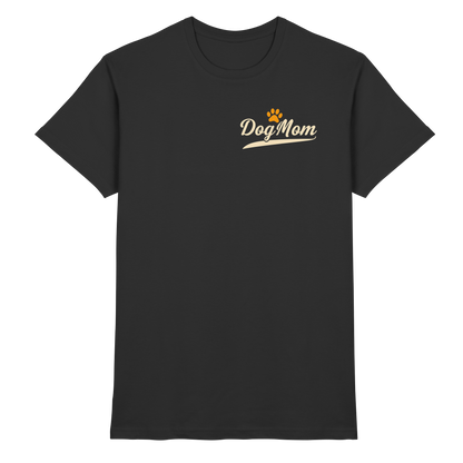 Dog Mom Premium Unisex Shirt