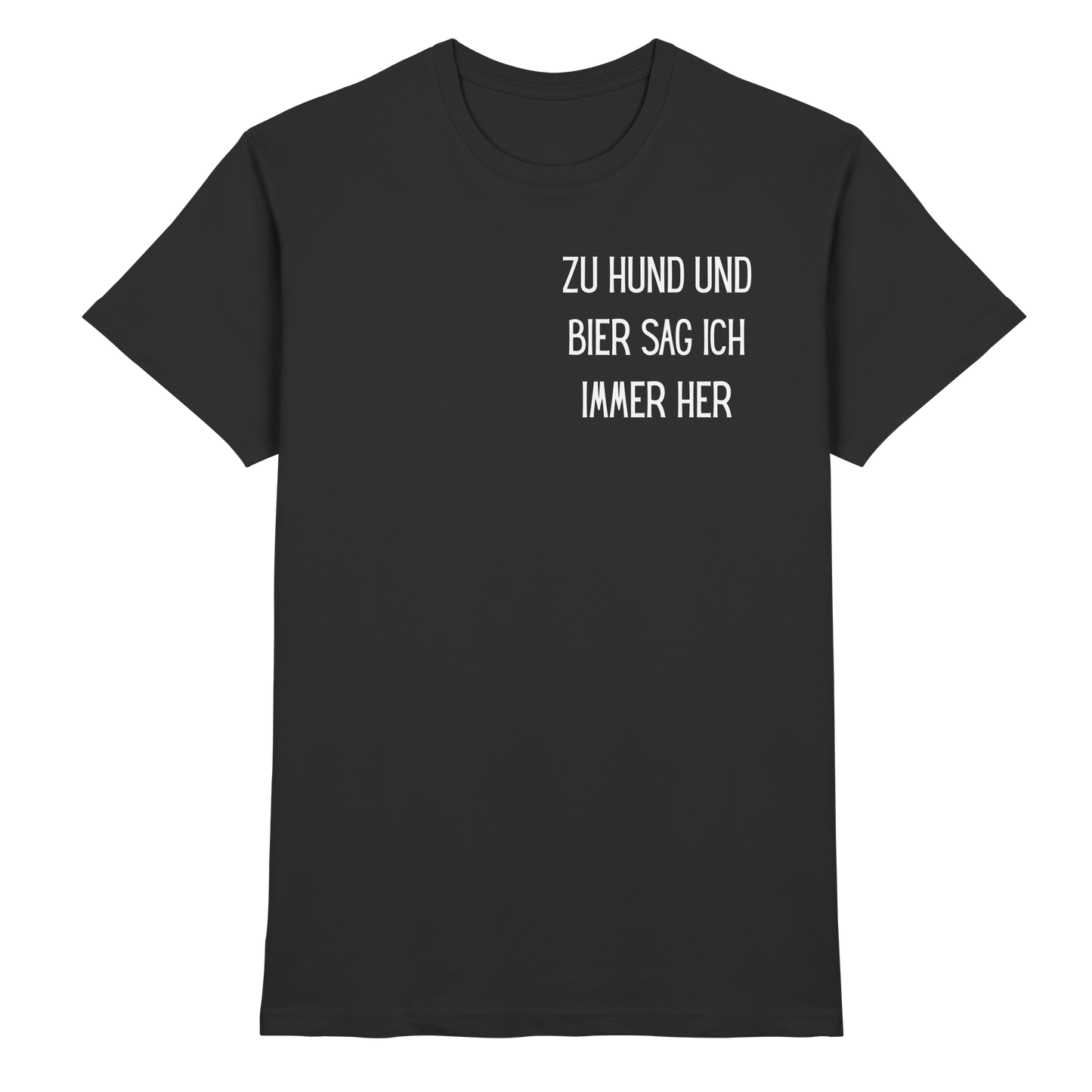 Premium Pfotenpoesie T-Shirt Zu Hund und Bier