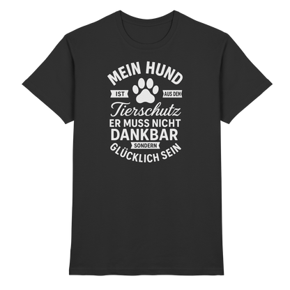 Mein Hund ist aus dem Tierschutz Premium Unisex Shirt