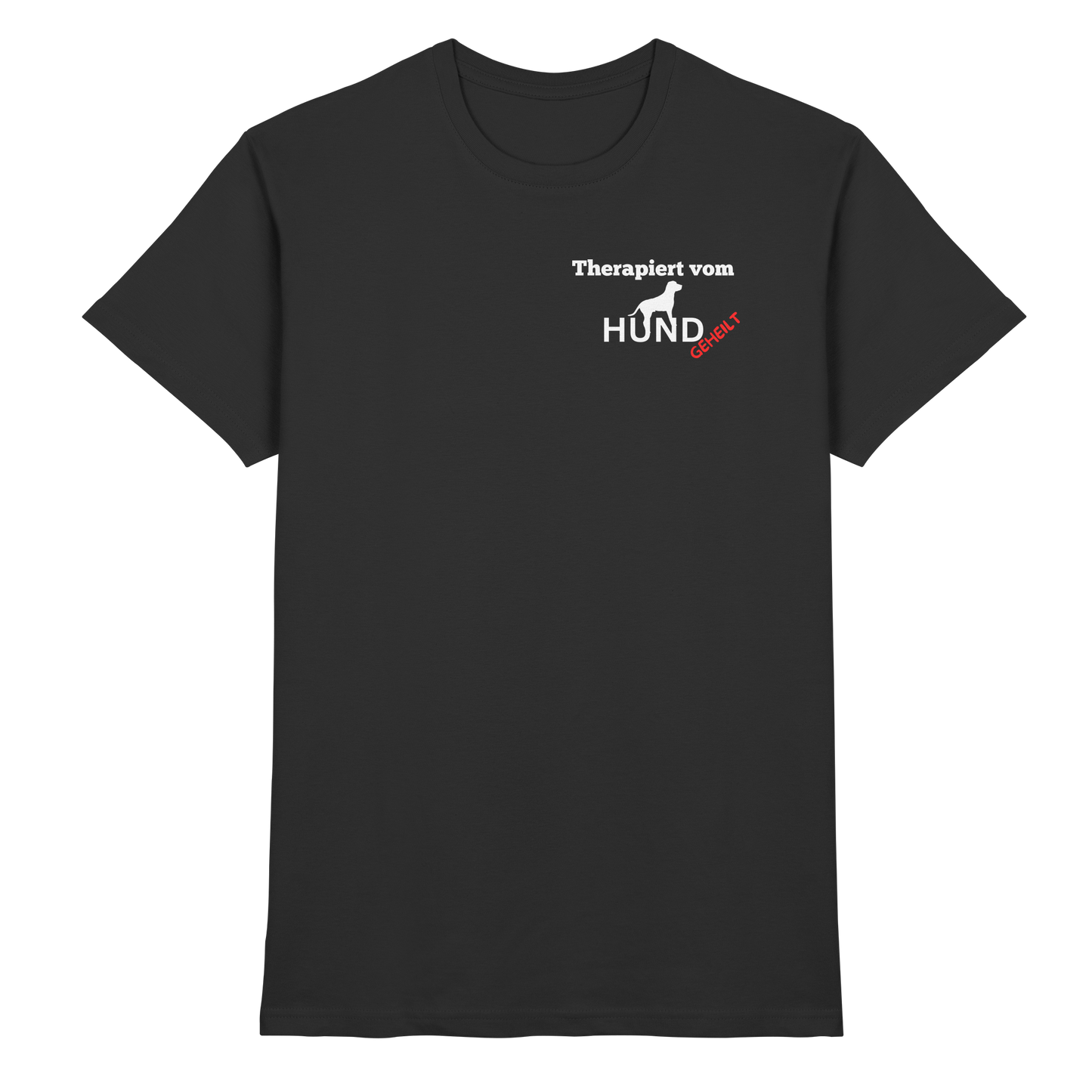 Premium Pfotenpoesie T-Shirt Therapiert vom Hund