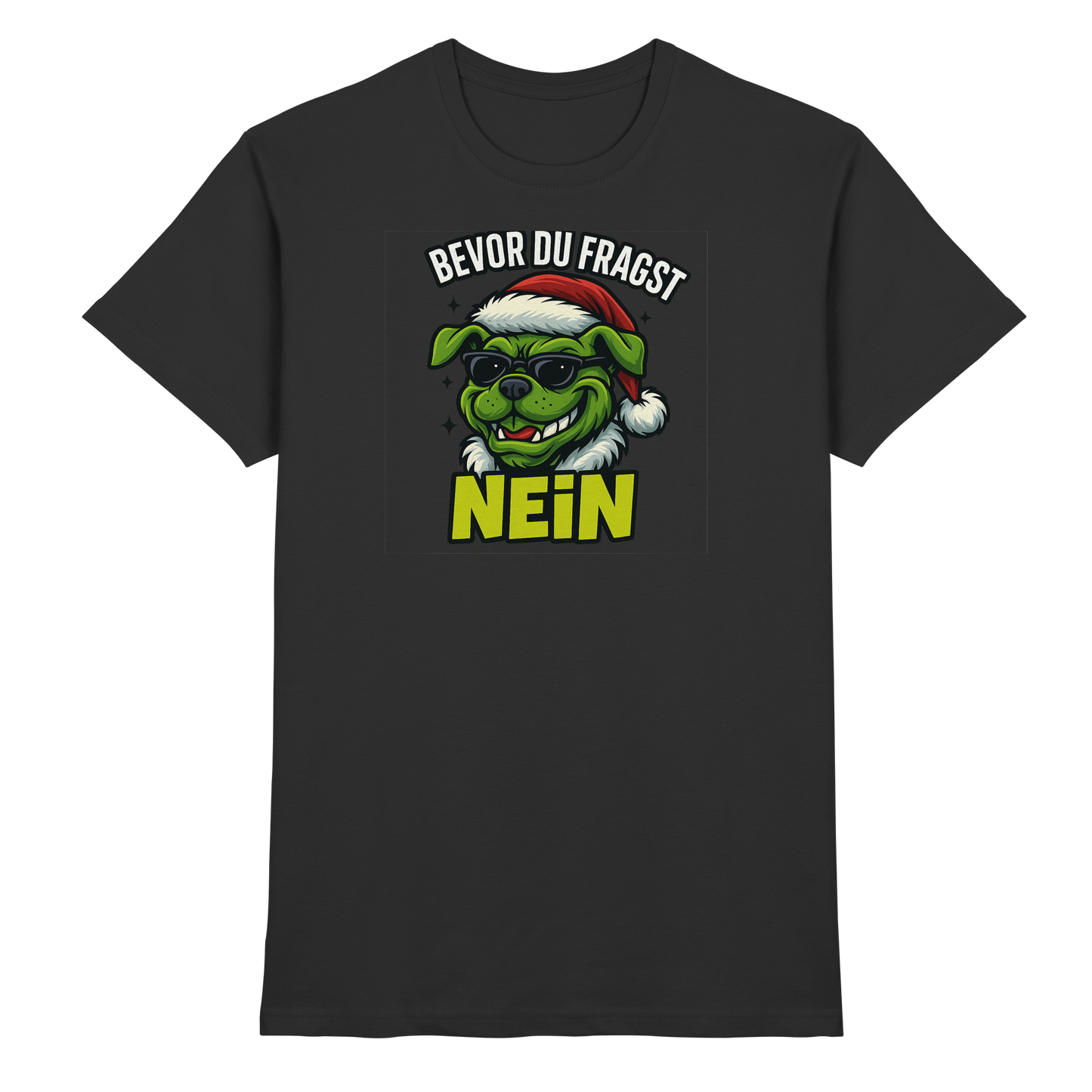 Premium Pfotenpoesie Unisex Shirt Bevor du fragst: NEIN