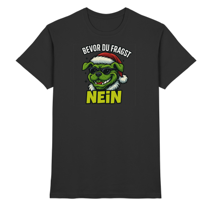 Bevor du fragst: NEIN Premium Unisex Shirt