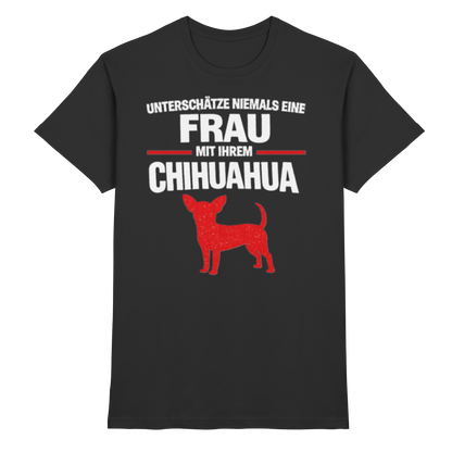 Unterschätze niemals eine Frau mit ihrem Chihuahua Premium Shirt