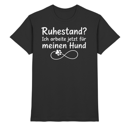 Ruhestand? Unisex Shirt