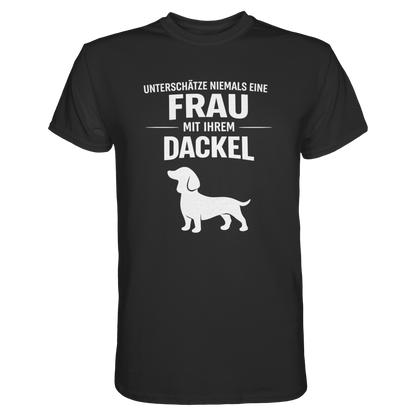 Unterschätze niemals eine Frau mit ihrem Dackel Premium Unisex Shirt Pfotenpoesie