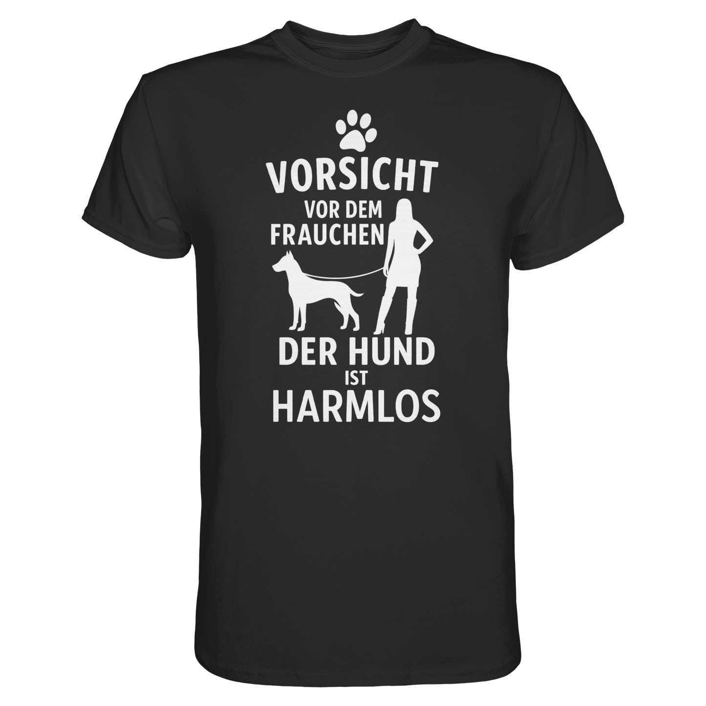 Premium Pfotenpoesie Shirt Vorsicht vor dem Frauchen  der Hund ist harmlos