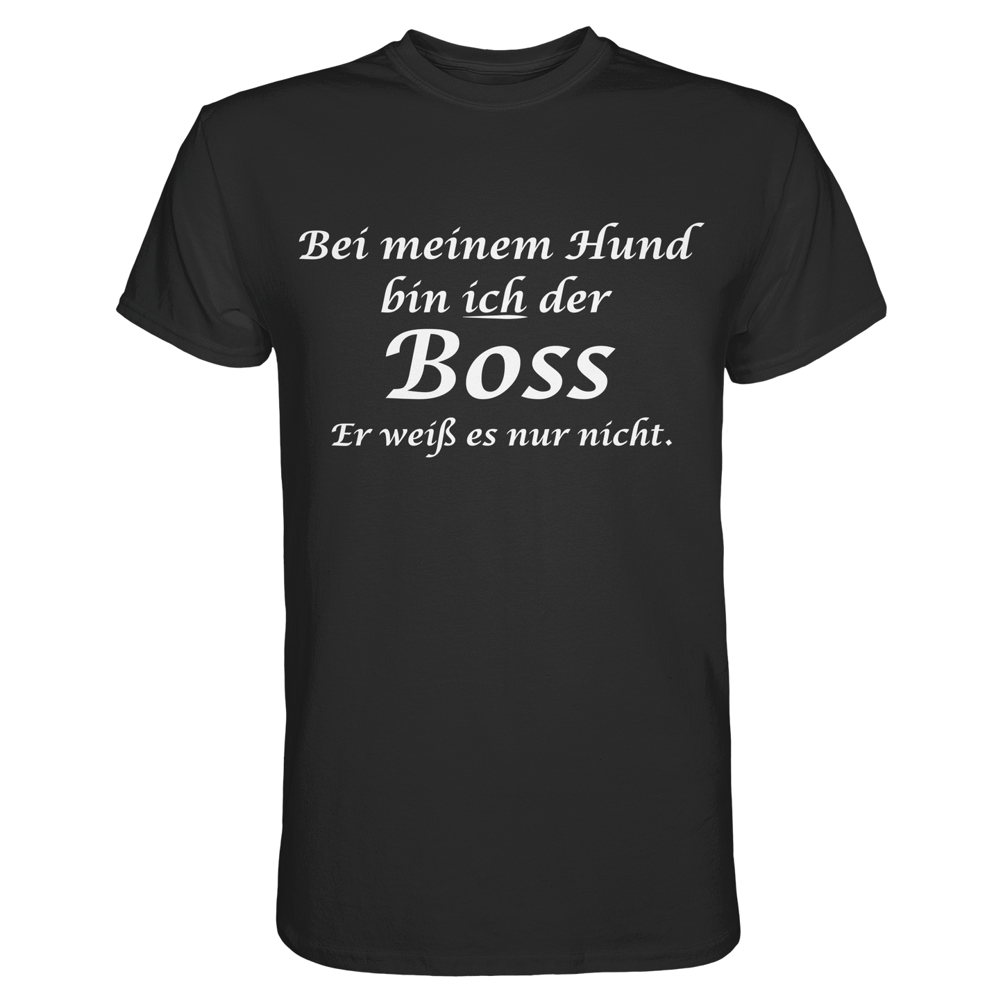 Ich bin der Boss Shirt