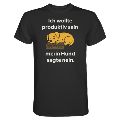Ich wollte produktiv sein Premium Unisex Shirt