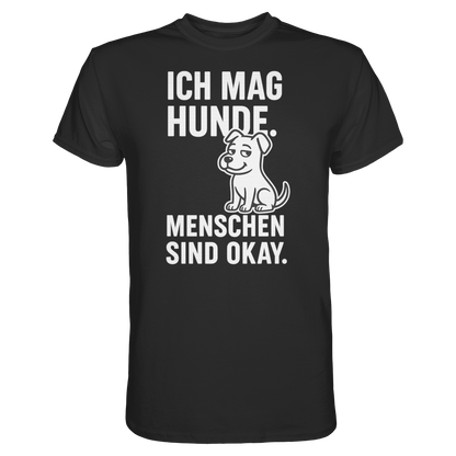 Ich mag Hunde. Menschen sind okay Premium Unisex Shirt