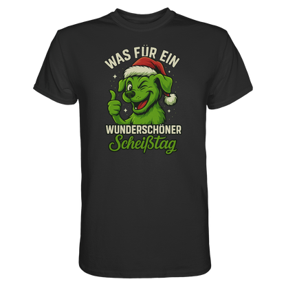 Was für ein wunderschöner Scheißtag Premium Unisex Shirt