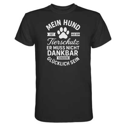 Mein Hund ist aus dem Tierschutz Premium Unisex Shirt