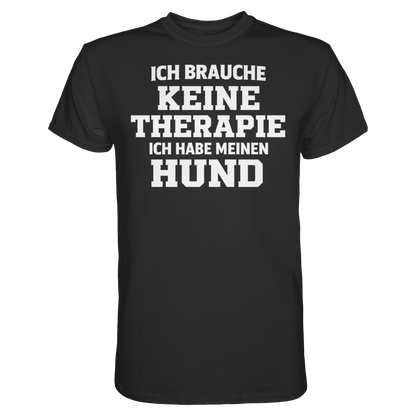 Ich Brauche Keine Therapie Premium Unisex Shirt