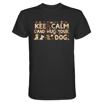 Keep Calm and Hug Your Dog Premium Unisex Shirt