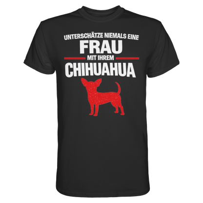 Unterschätze niemals eine Frau mit ihrem Chihuahua Premium Shirt