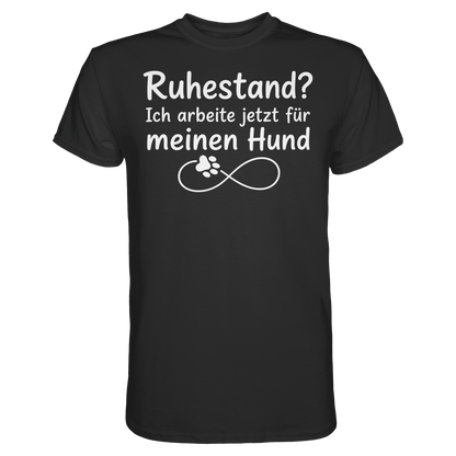 Ruhestand? Unisex Shirt