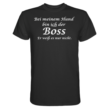 Bei Meinem Hund Bin Ich der Boss Unisex Shirt