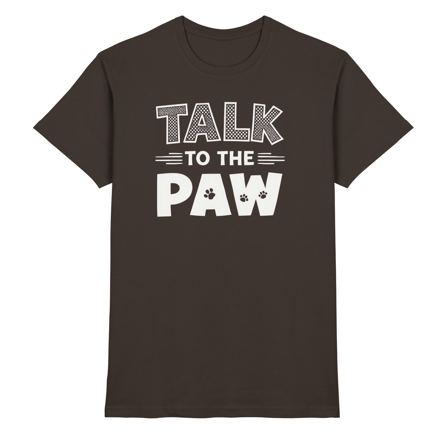 Talk to the Paw Premium Unisex Shirt Pfotenpoesie