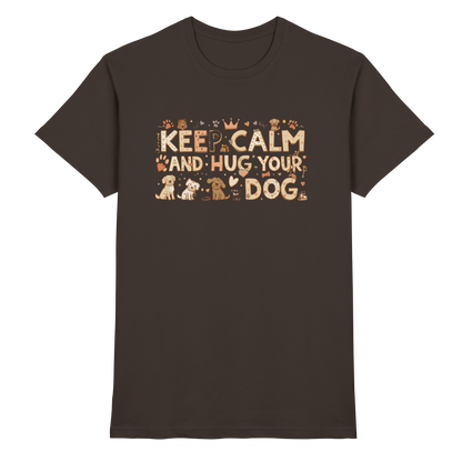 Keep Calm and Hug Your Dog Premium Unisex Shirt