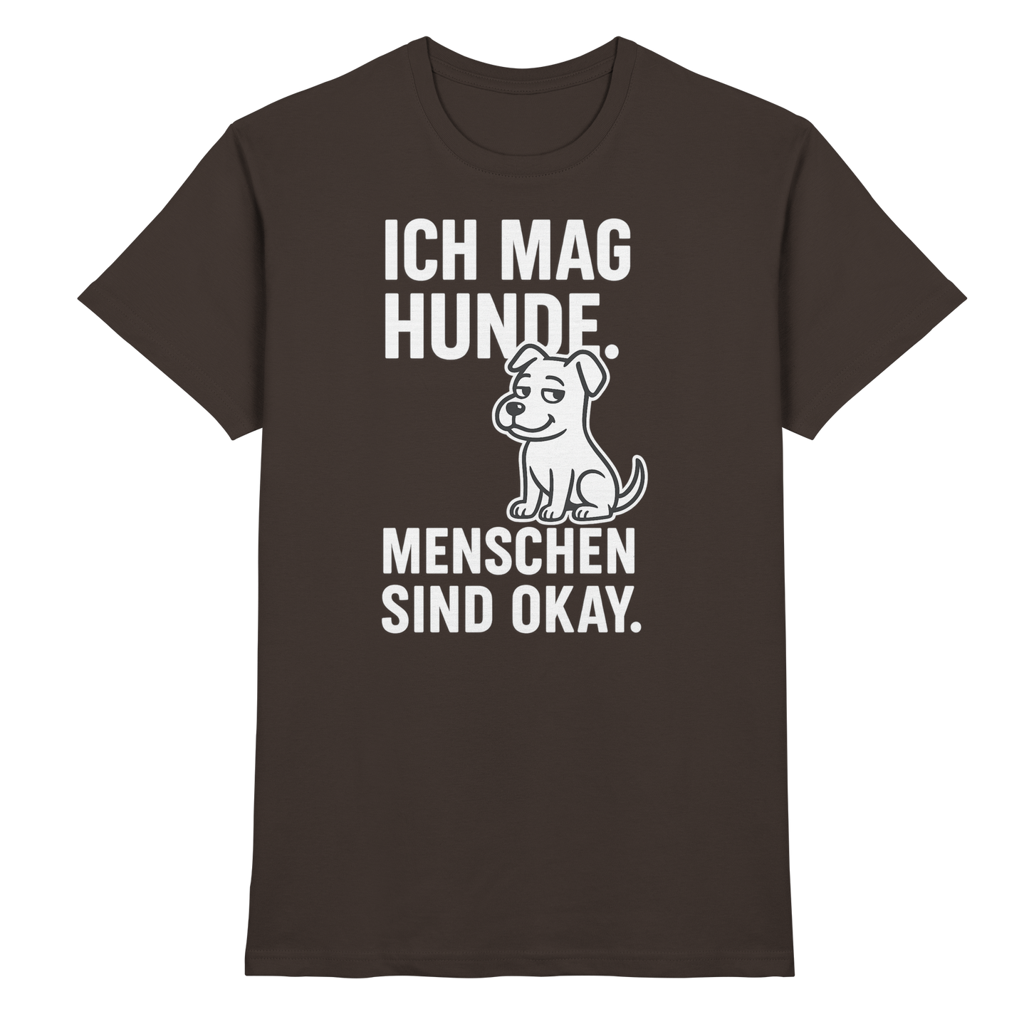 Premium Pfotenpoesie Unisex Shirt Ich mag Hunde. Menschen sind okay