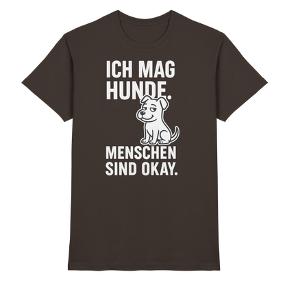 Ich mag Hunde. Menschen sind okay Premium Unisex Shirt