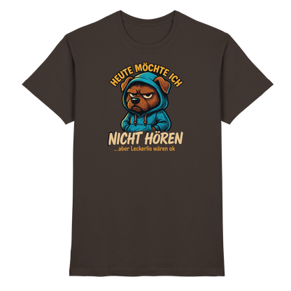 Heute Möchte Ich Nicht Hören Premium Herren Shirt