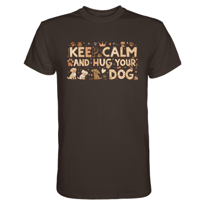 Keep Calm and Hug Your Dog Premium Unisex Shirt
