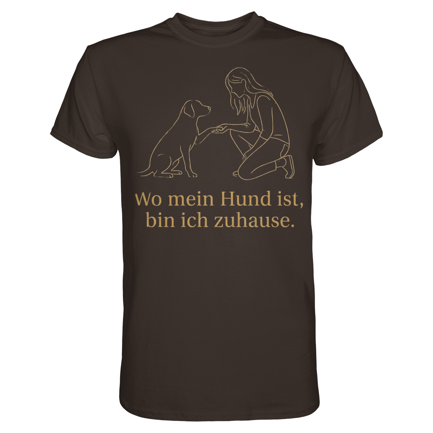 Premium Pfotenpoesie Unisex Shirt Wo mein Hund ist bin Ich Zuhause