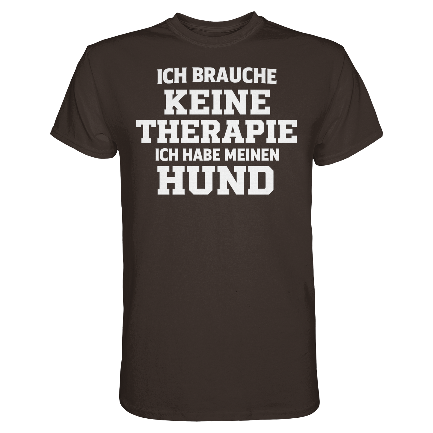 Premium Pfotenpoesie Unisex Shirt Ich Brauche Keine Therapie