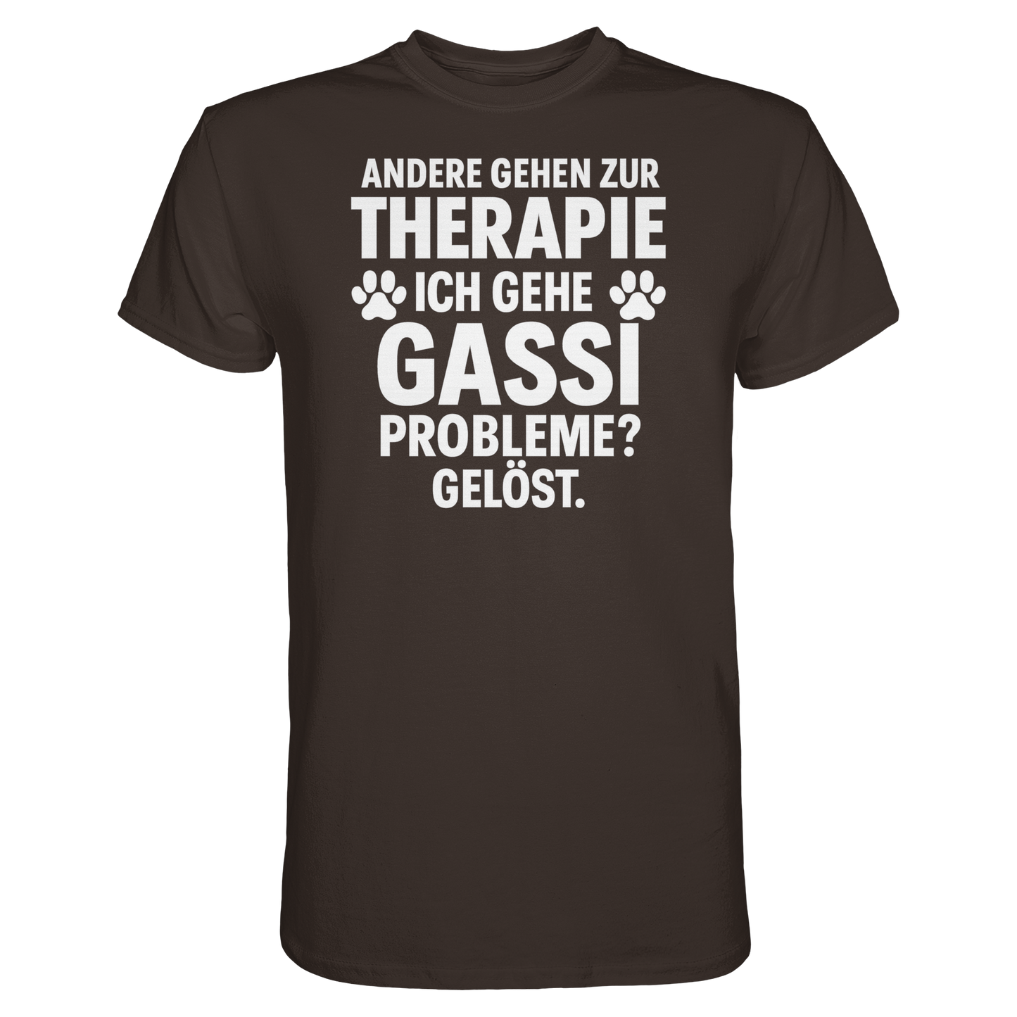 Premium Pfotenpoesie Unisex Shirt Andere gehen zur Therapie, ich gehe Gassi