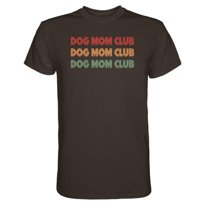 Dog Mom Club Premium Unisex Shirt Pfotenpoesie