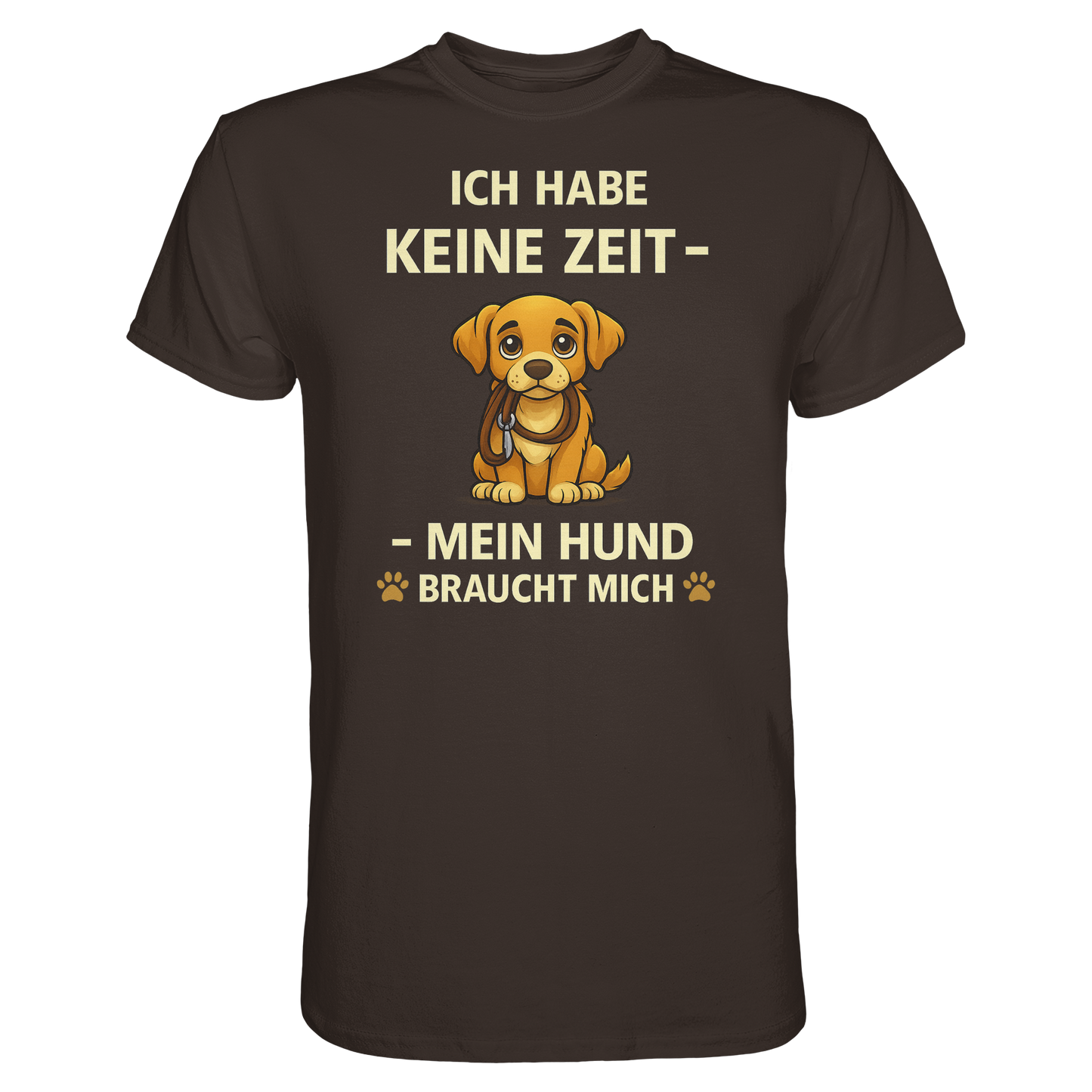 Premium Pfotenpoesie Unisex Shirt Ich Habe Keine Zeit