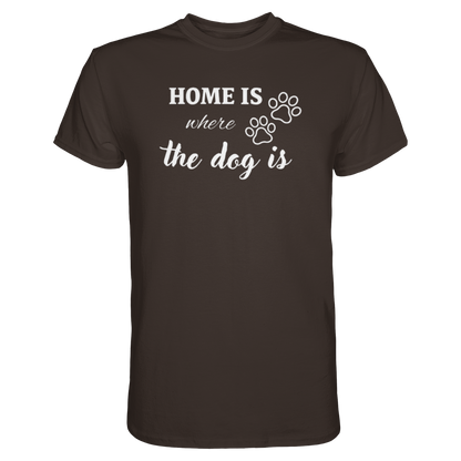 Home is where the dog is Premium Unisex Shirt