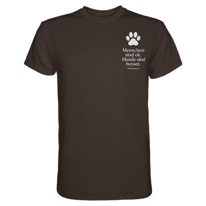 Menschen Sind Ok Hunde Sind Besser Premium  Herren Shirt