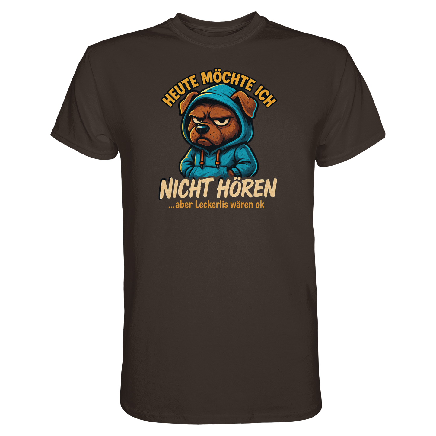 Premium Pfotenpoesie T-Shirt Heute Möchte Ich Nicht Hören