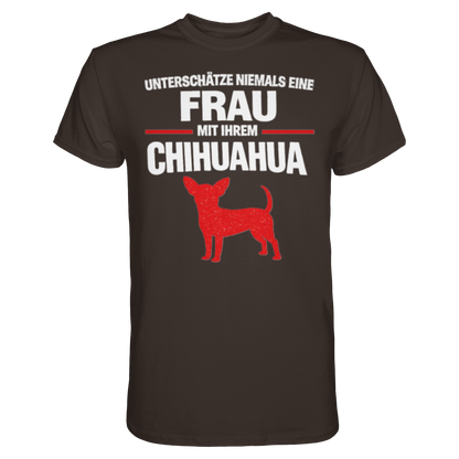 Unterschätze niemals eine Frau mit ihrem Chihuahua Premium Shirt