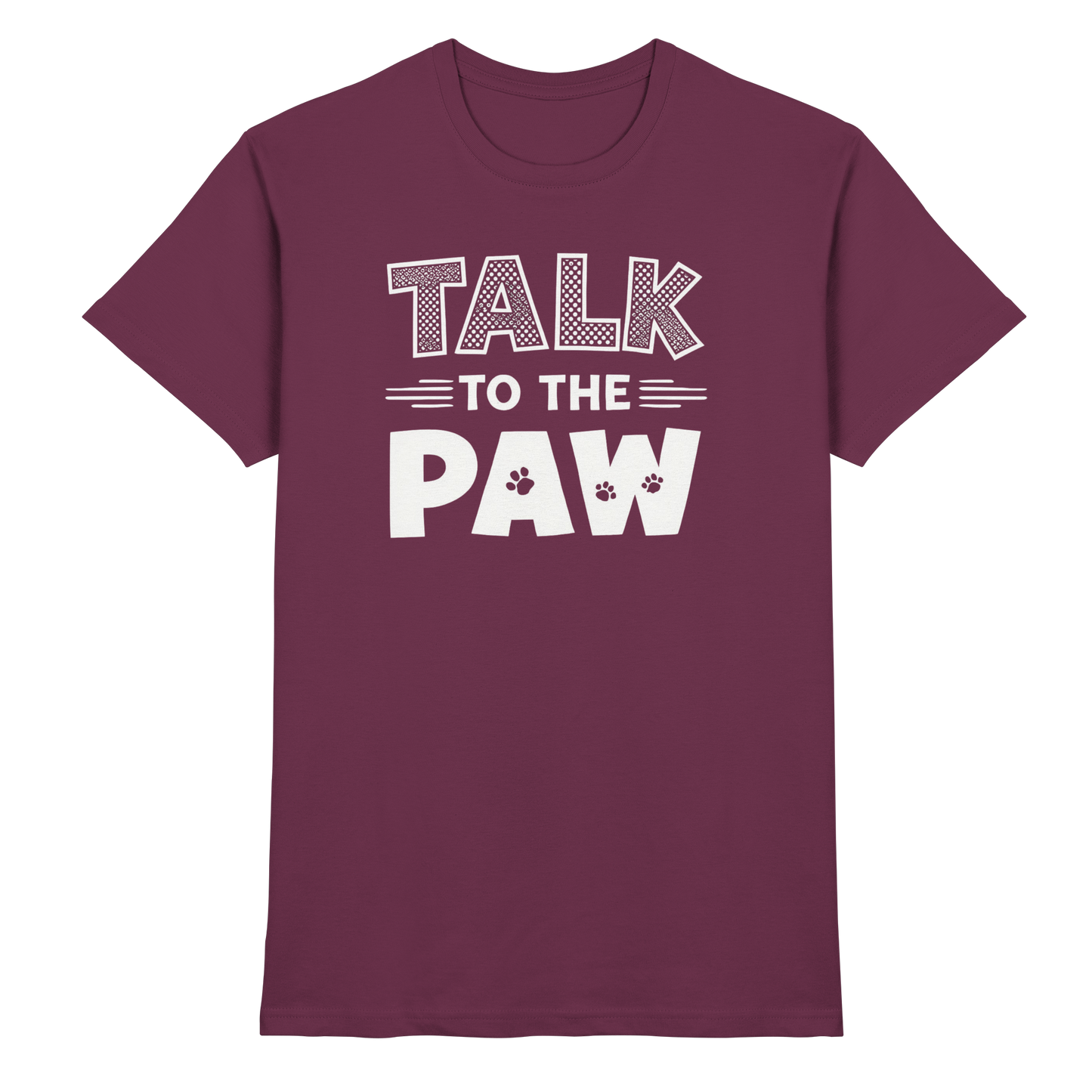 Talk to the Paw Premium Unisex Shirt Pfotenpoesie