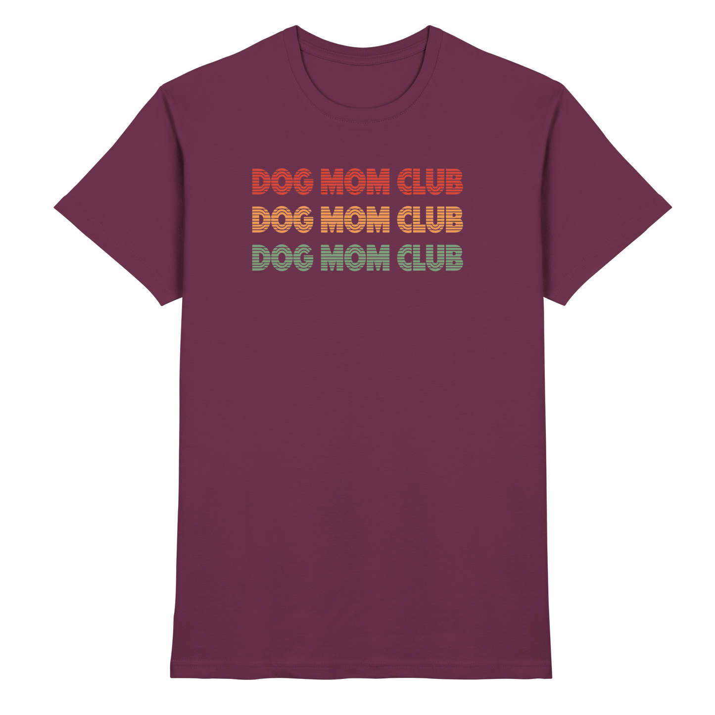 Dog Mom Club Premium Unisex Shirt Pfotenpoesie
