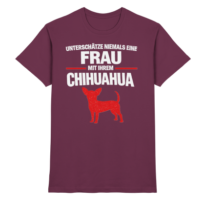 Unterschätze niemals eine Frau mit ihrem Chihuahua Premium Shirt