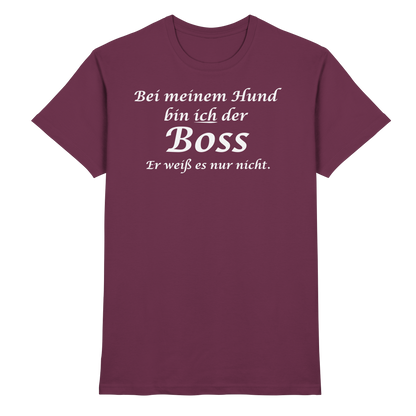 Bei Meinem Hund Bin Ich der Boss Unisex Shirt
