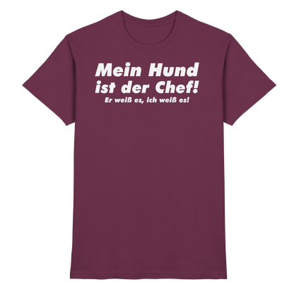 Mein Hund Ist Der Chef Unisex Shirt